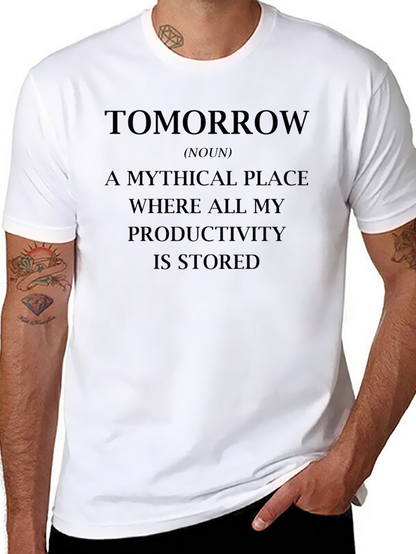 Tomorrow Productivity T-Shirt - Novelty Slogan Tee
