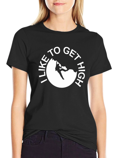 I Like To Get High Rock Climbing T-Shirt