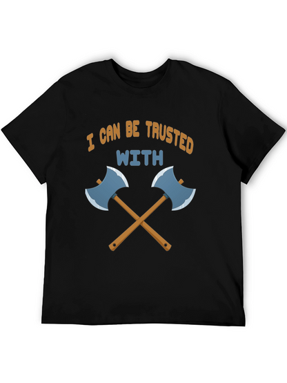 Trust Me With Axes Black T-Shirt
