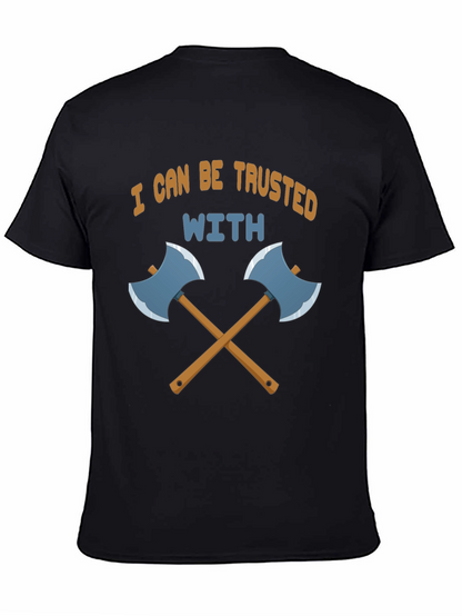 Trust Me With Axes Black T-Shirt