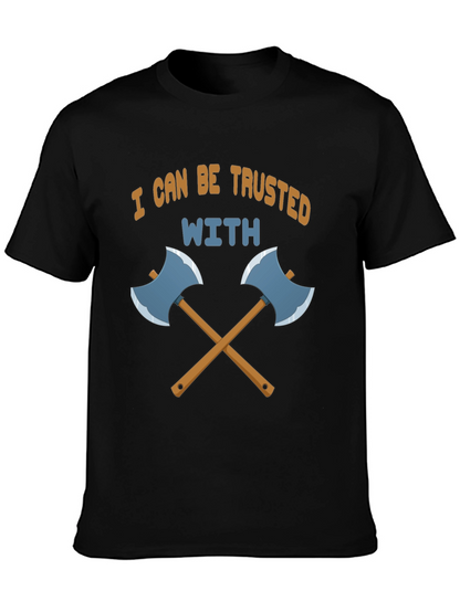 Trust Me With Axes Black T-Shirt