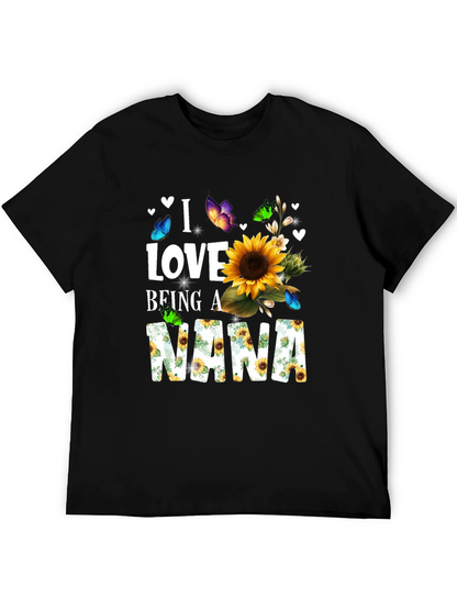 I Love Being a Nana Sunflower T-Shirt