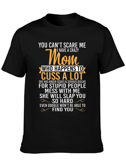 Crazy Mom T-Shirt - Funny Graphic Tee