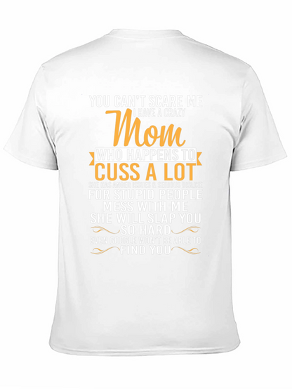 Crazy Mom T-Shirt - Funny Graphic Tee