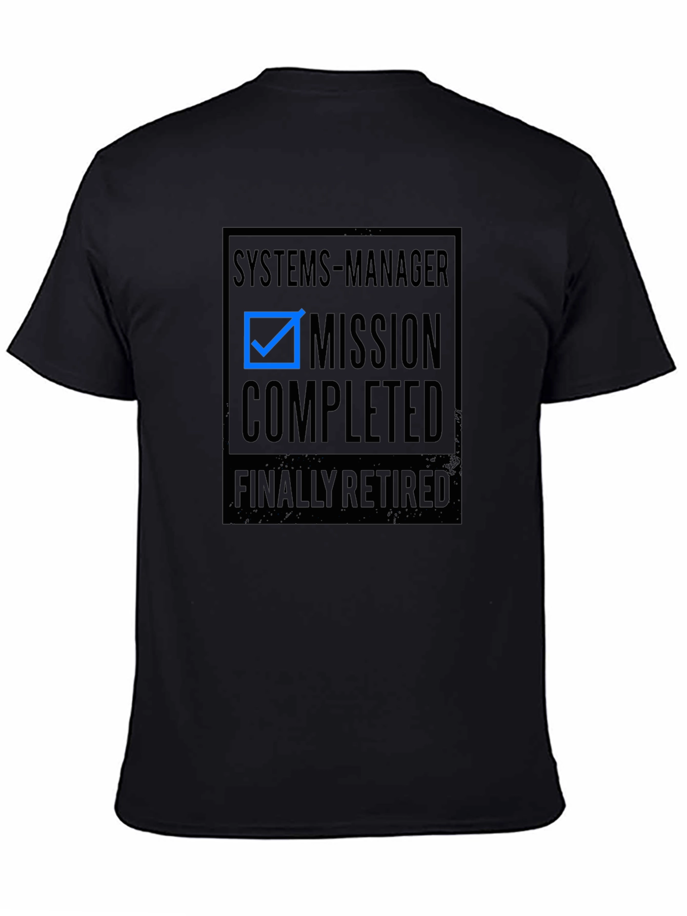Systems Manager Mission Completed Retirement T-Shirt