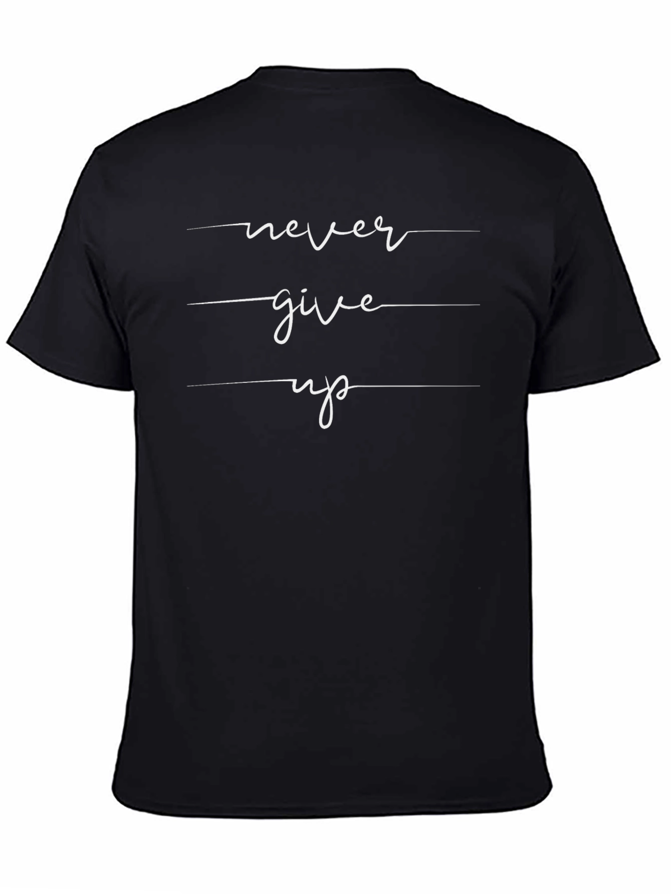 Never Give Up Graphic Tee - Motivational Black T-Shirt