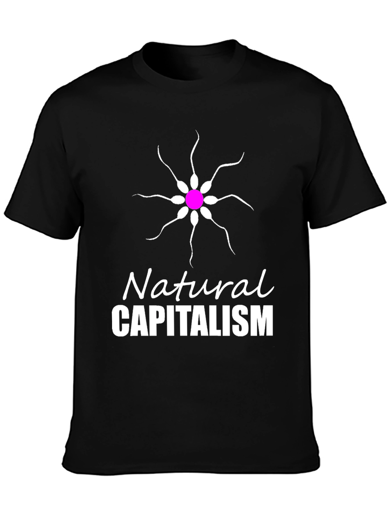 Natural Capitalism T-Shirt Funny Sperm Design Tee