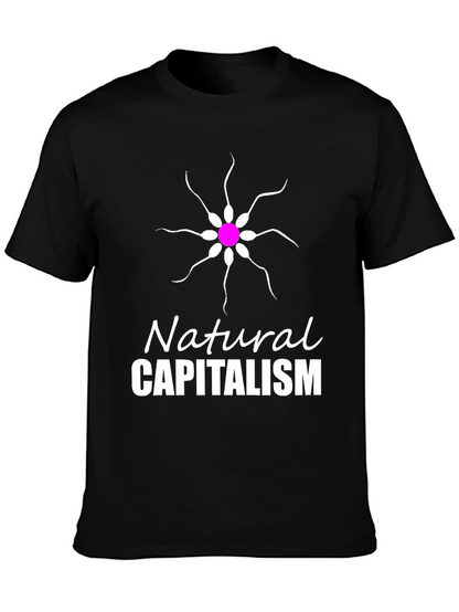 Natural Capitalism T-Shirt Funny Sperm Design Tee
