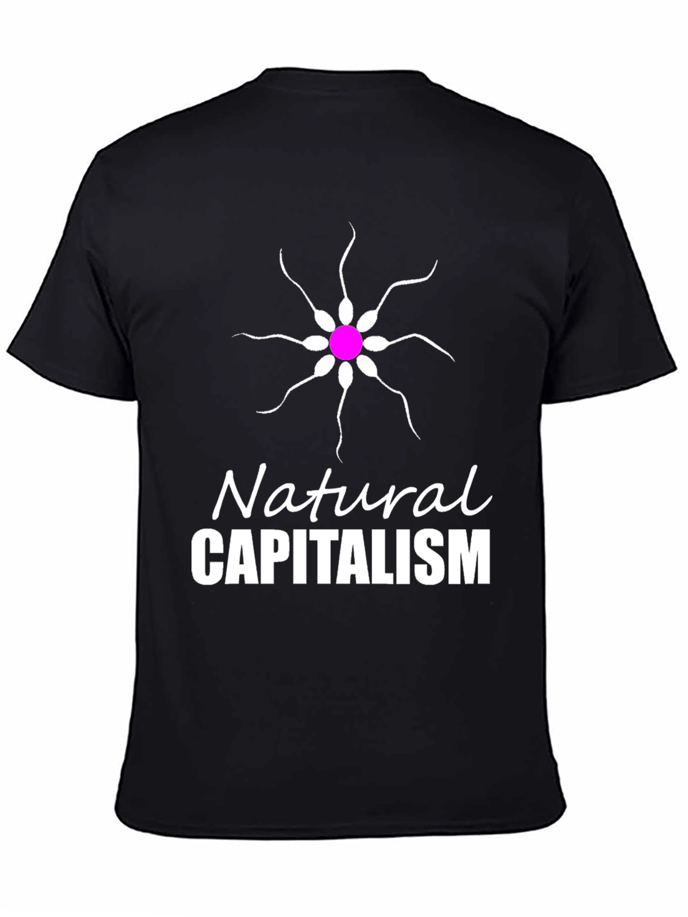 Natural Capitalism T-Shirt Funny Sperm Design Tee