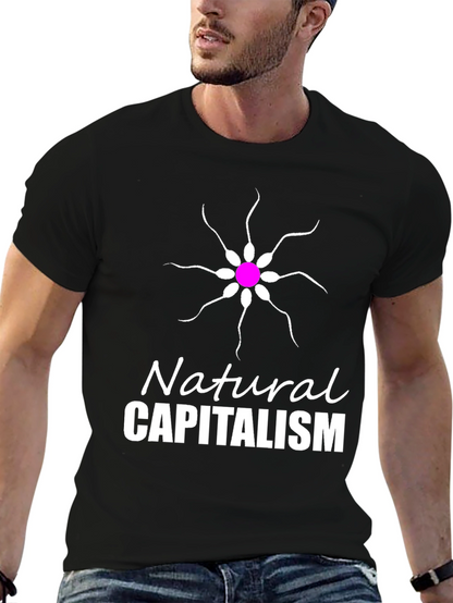 Natural Capitalism T-Shirt Funny Sperm Design Tee