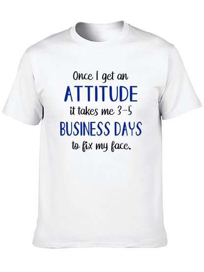 Attitude Business Days Graphic Tee