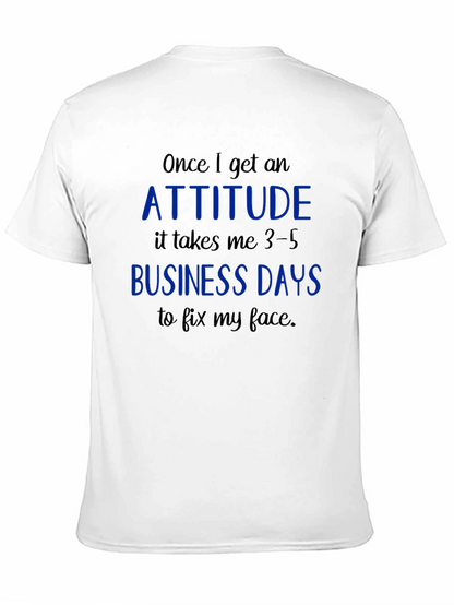 Attitude Business Days Graphic Tee
