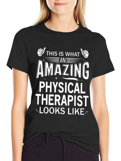 Amazing Physical Therapist T-Shirt