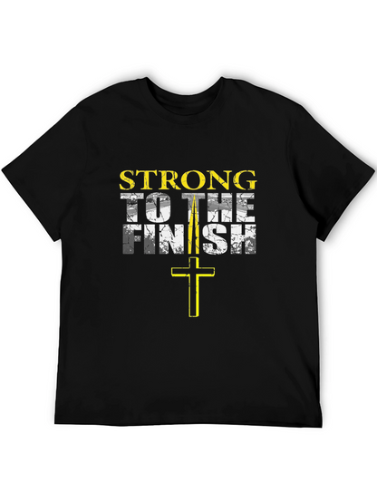 Strong to the Finish Christian T-Shirt