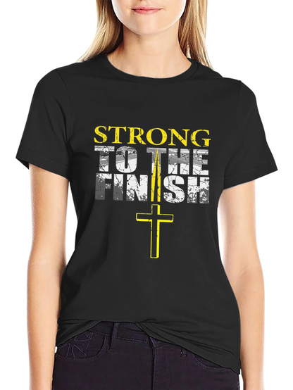 Strong to the Finish Christian T-Shirt