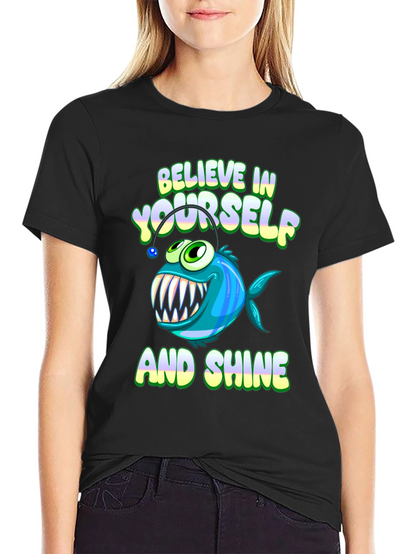 Believe in Yourself T-Shirt - Anglerfish Design