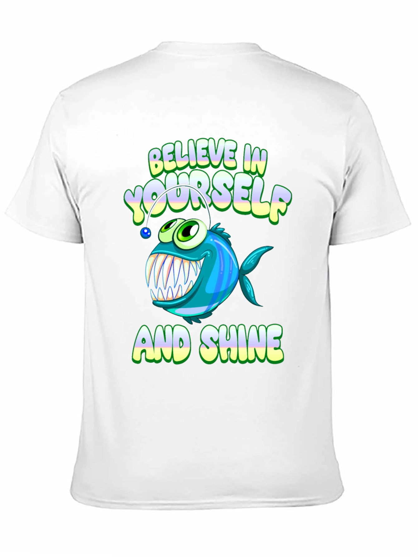 Believe in Yourself T-Shirt - Anglerfish Design