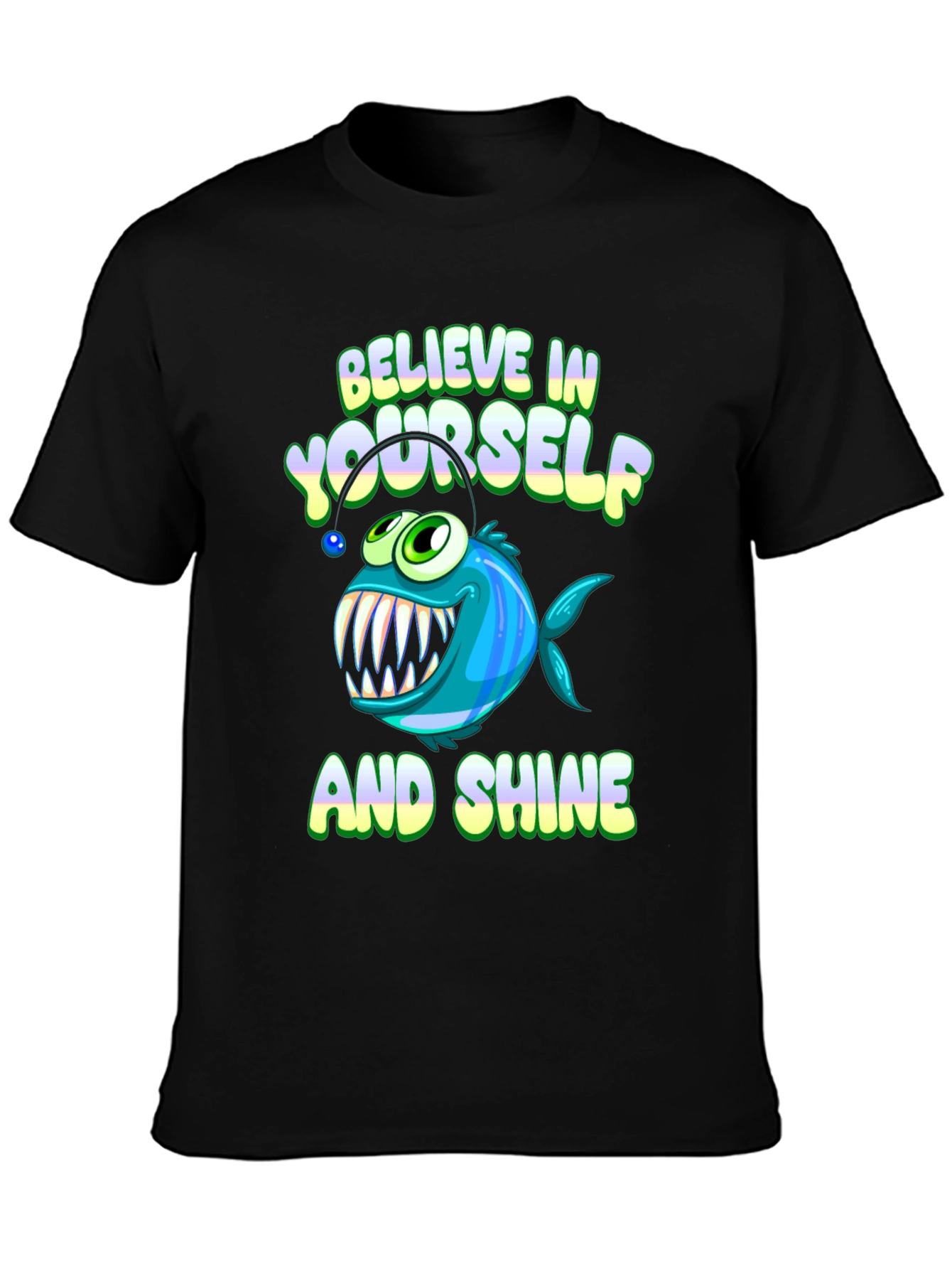 Believe in Yourself T-Shirt - Anglerfish Design