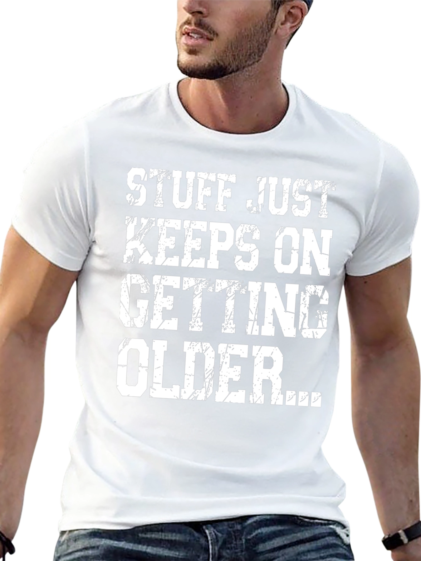Funny Aging T-Shirt: Stuff Just Keeps Getting Older