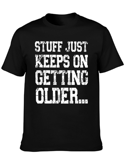 Funny Aging T-Shirt: Stuff Just Keeps Getting Older