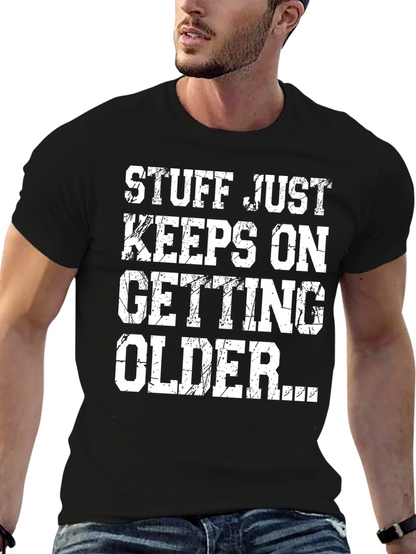 Funny Aging T-Shirt: Stuff Just Keeps Getting Older