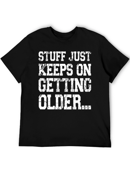 Funny Aging T-Shirt: Stuff Just Keeps Getting Older