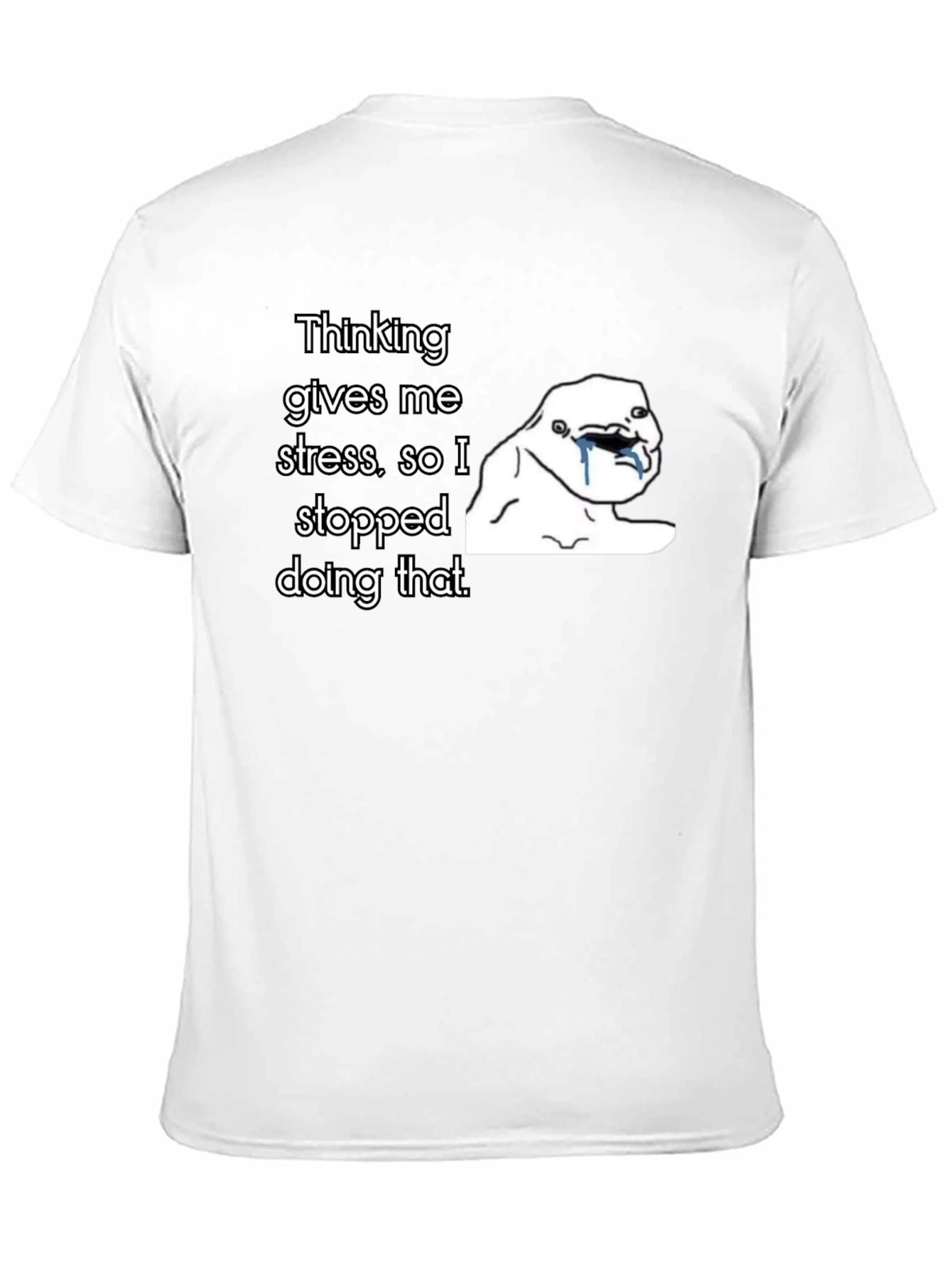 Thinking Gives Me Stress T-Shirt