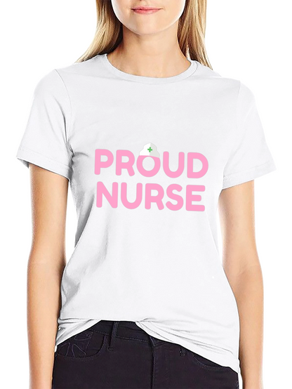 Proud Nurse Graphic Tee - Comfortable Everyday Wear