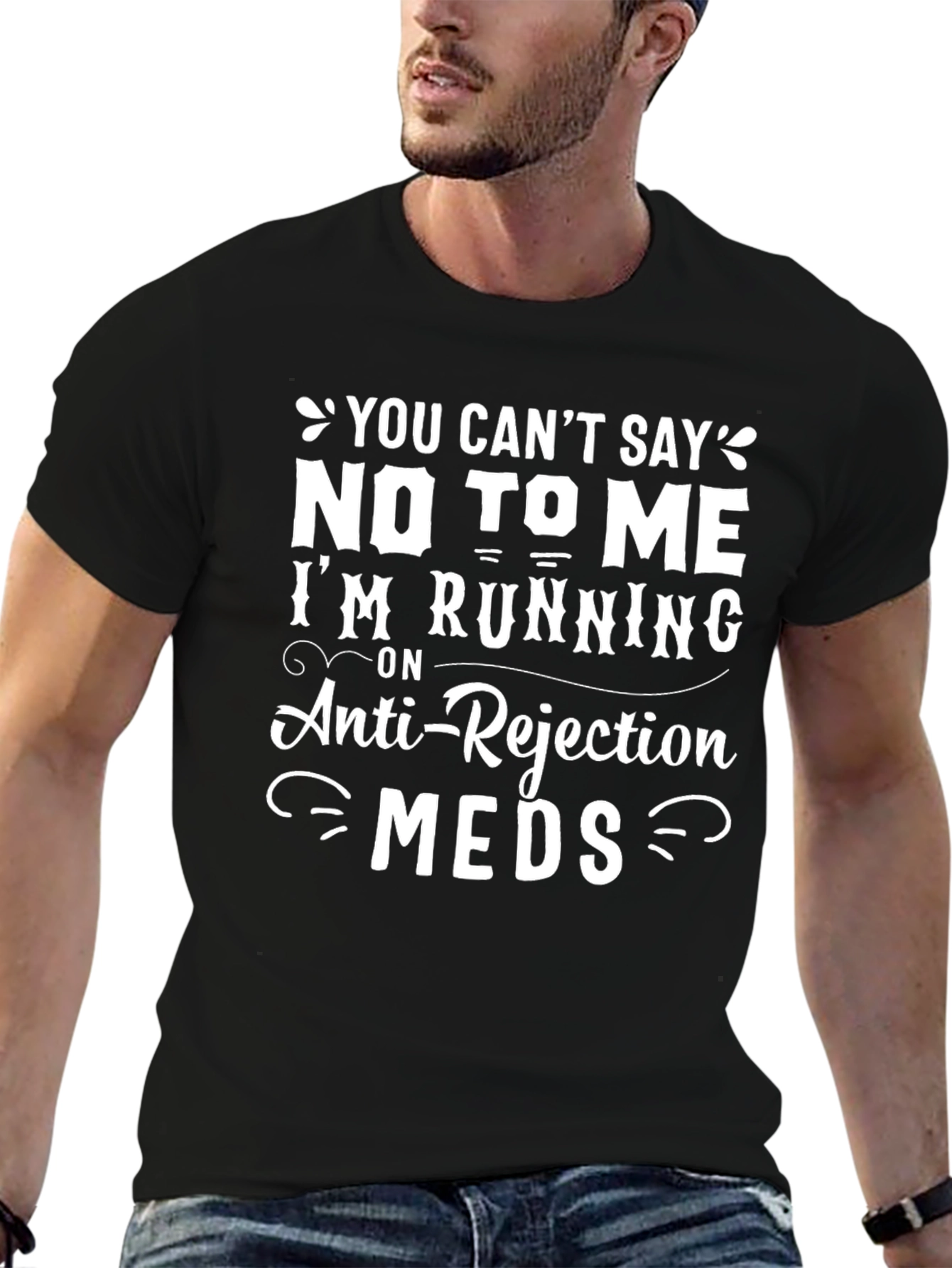 Humorous Anti-Rejection Meds Graphic T-Shirt
