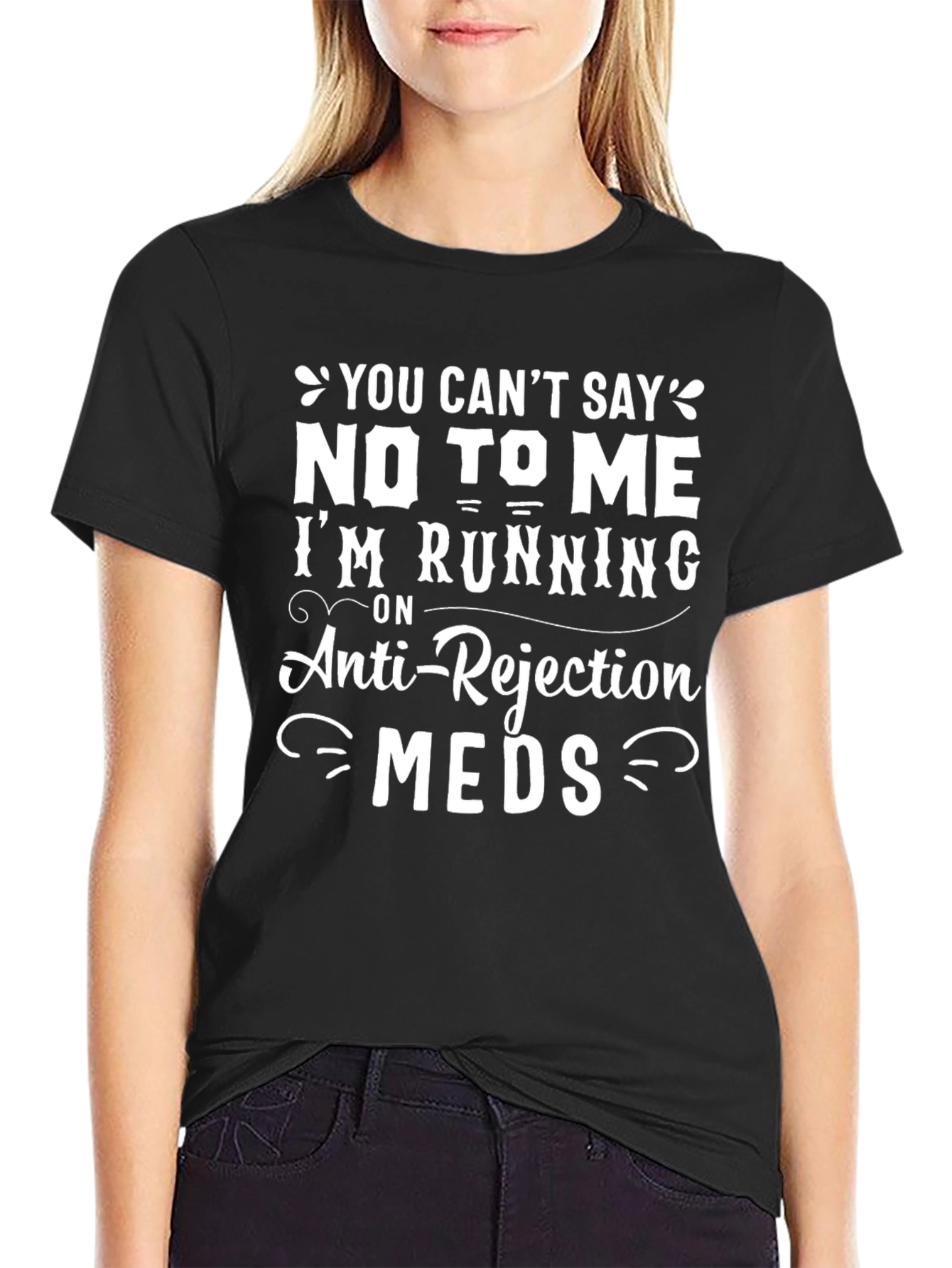 Humorous Anti-Rejection Meds Graphic T-Shirt