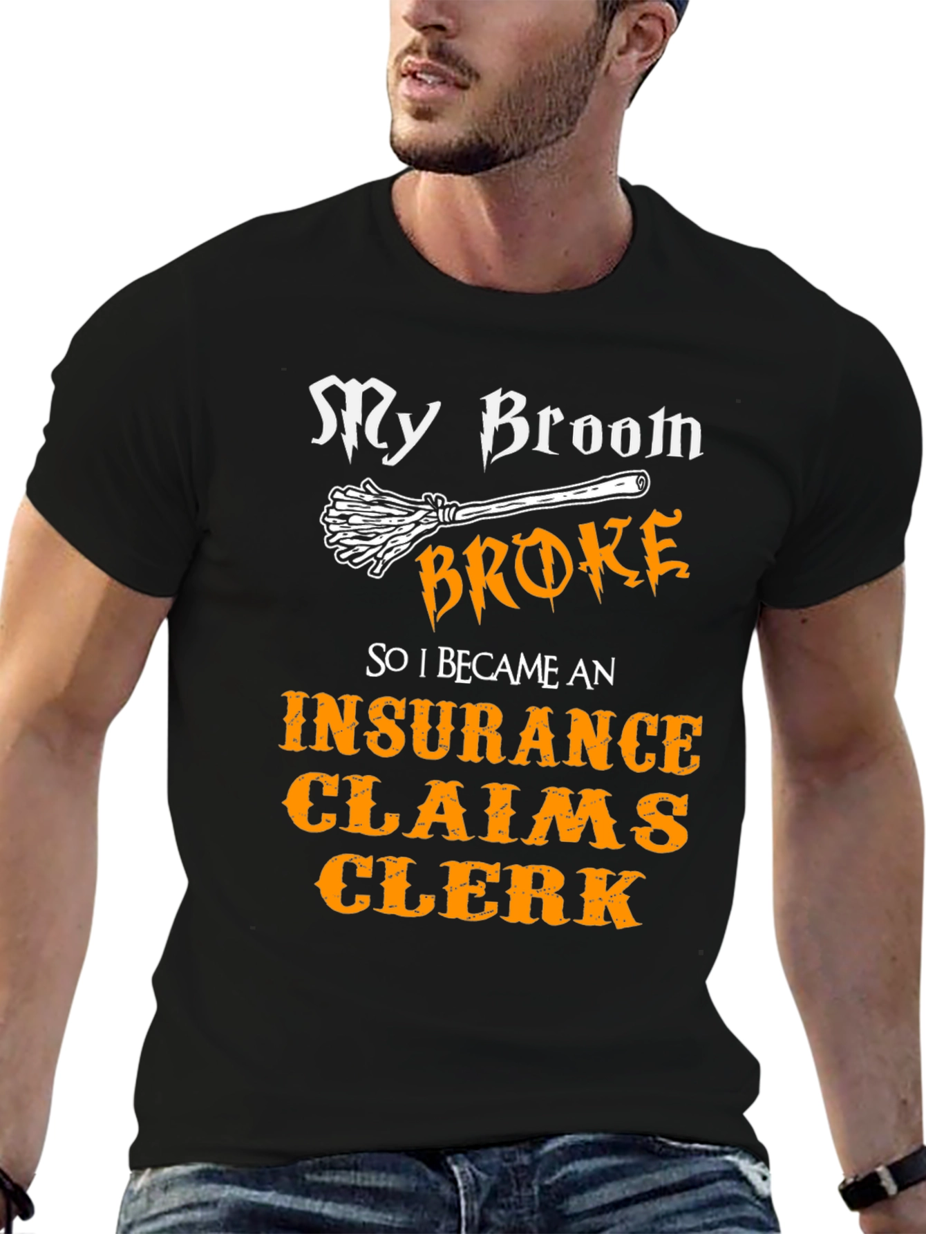 My Broom Broke Insurance Claims Clerk T-Shirt