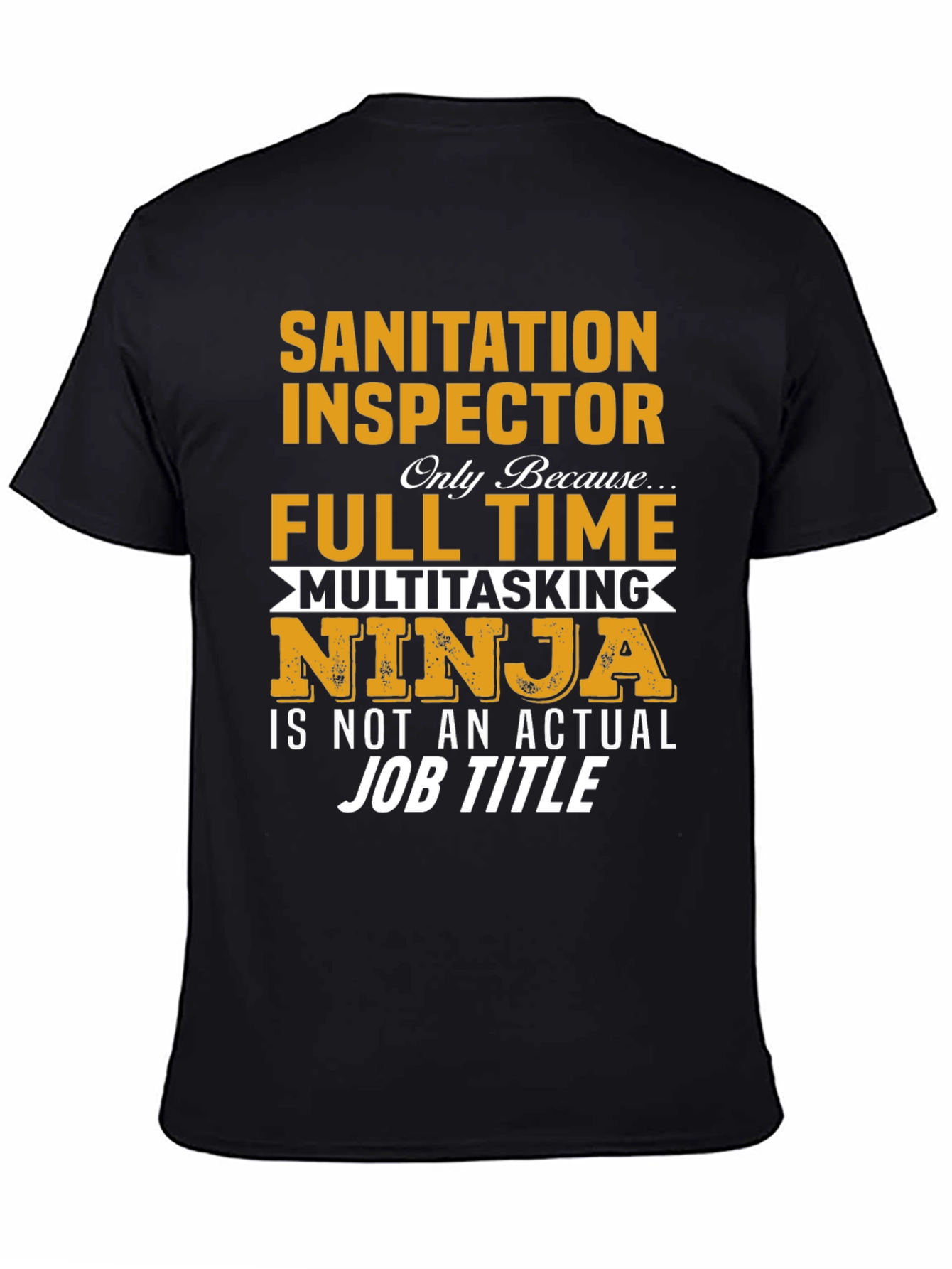 Sanitation Inspector T-Shirt Multitasking Ninja Job
