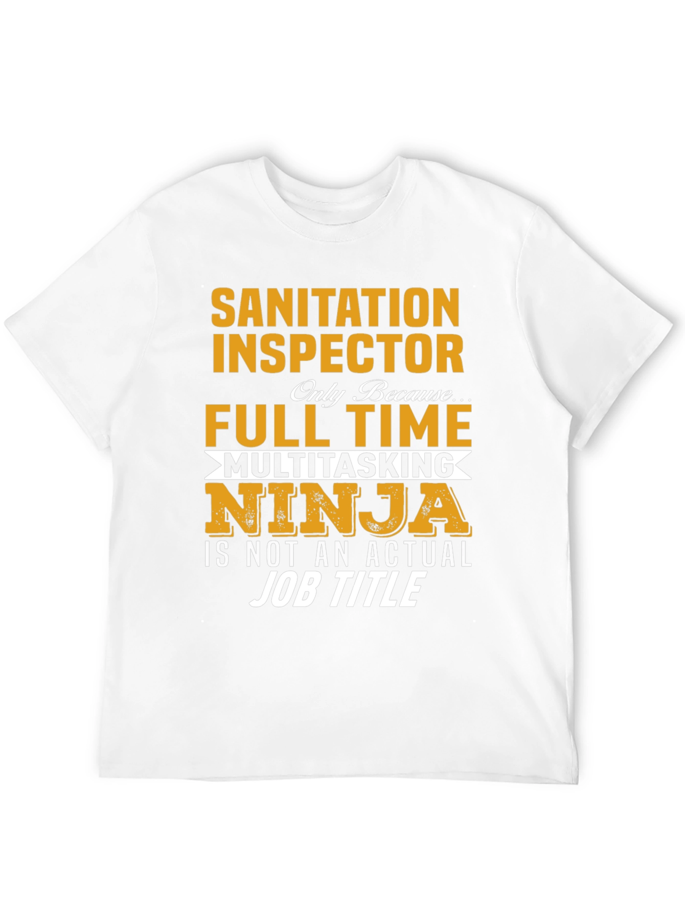 Sanitation Inspector T-Shirt Multitasking Ninja Job