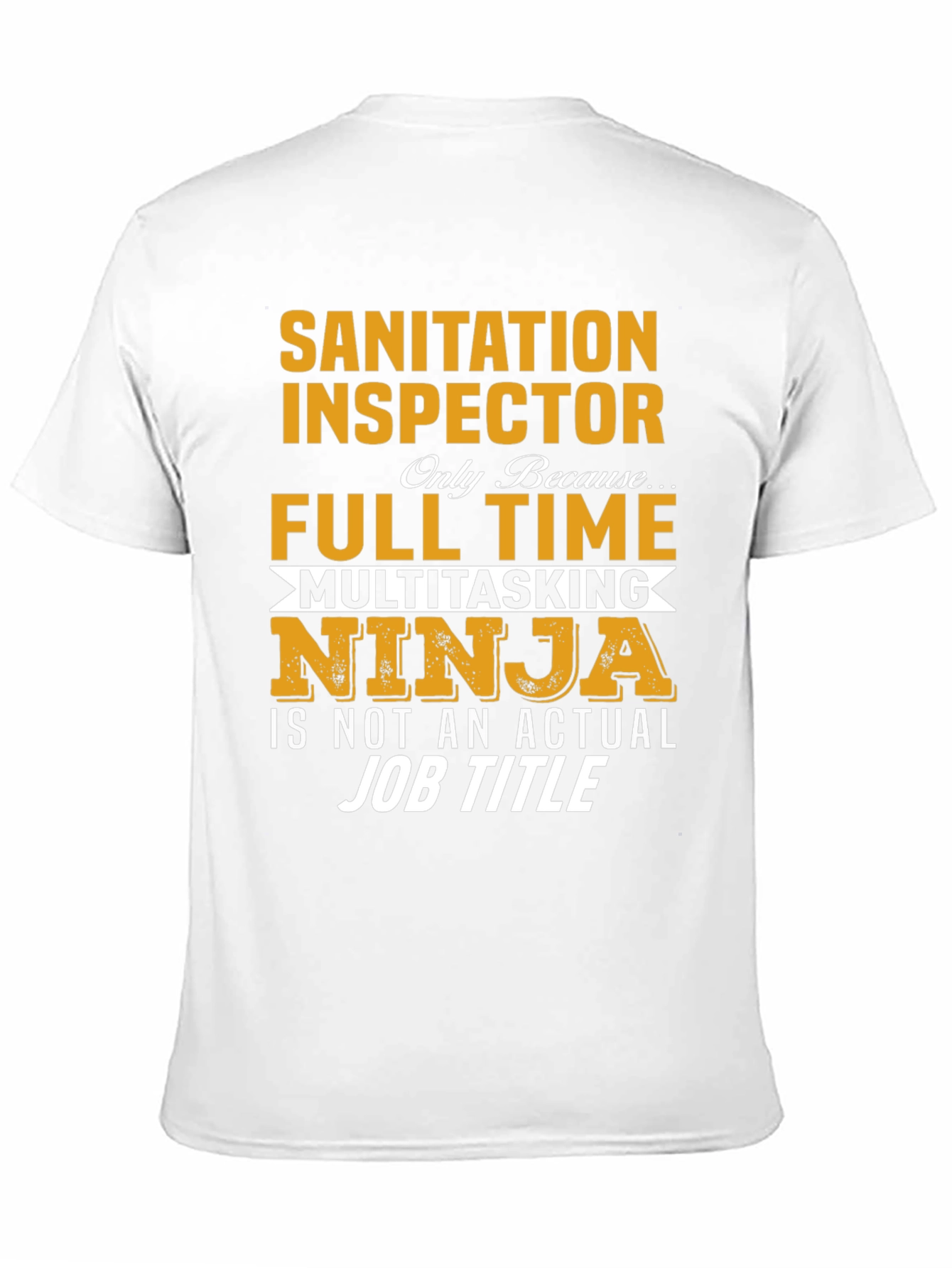 Sanitation Inspector T-Shirt Multitasking Ninja Job
