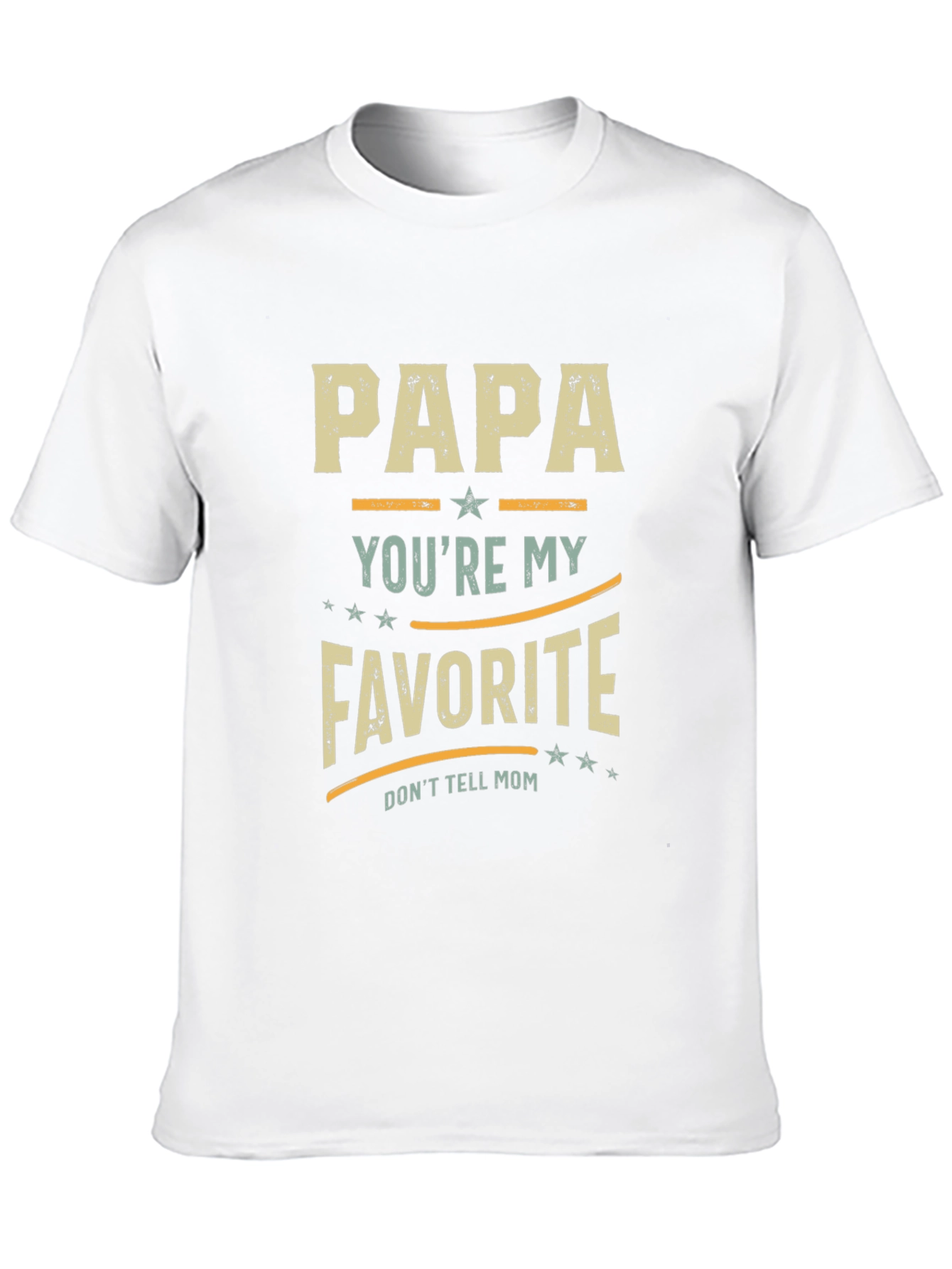 Papa Youre My Favorite T-Shirt