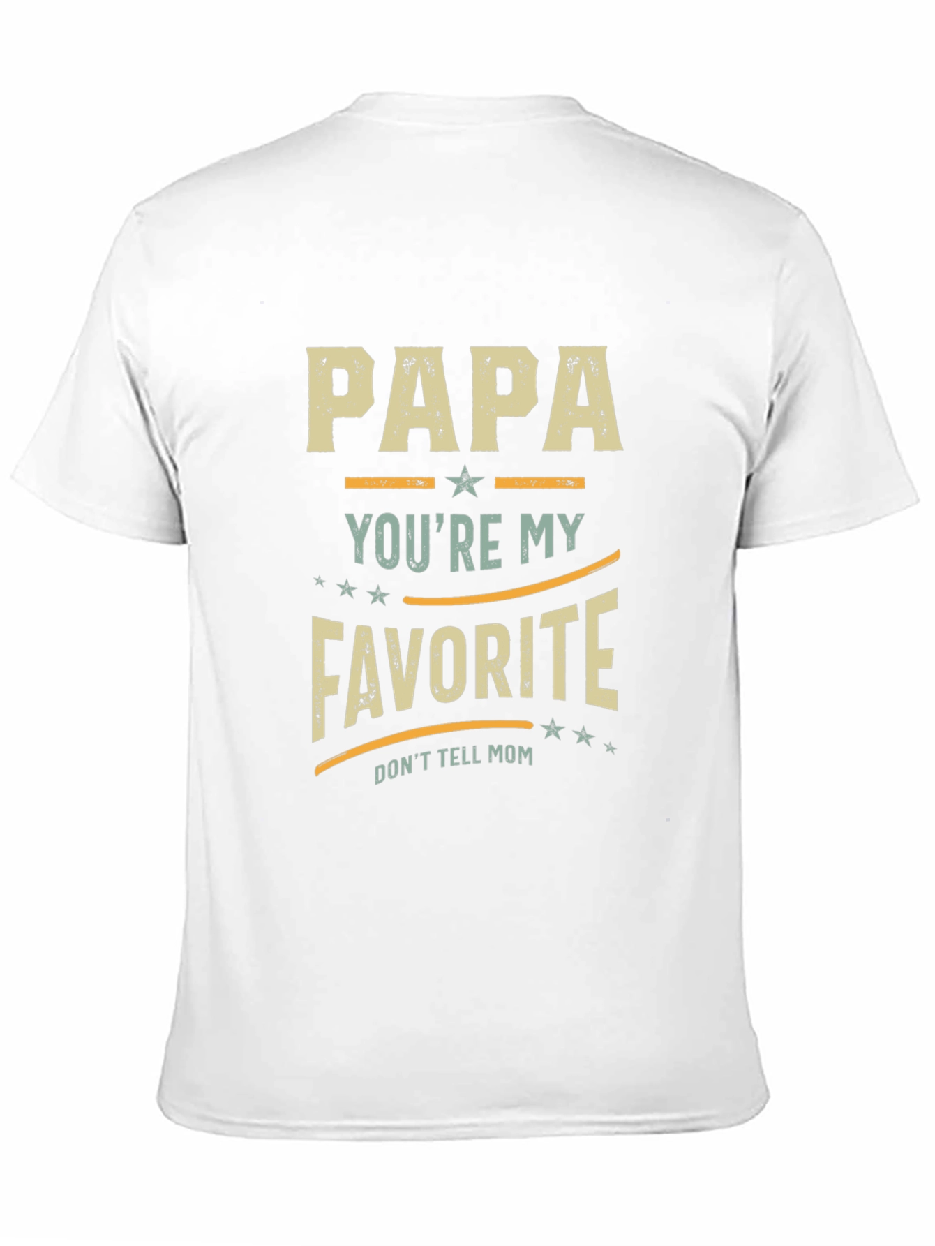 Papa Youre My Favorite T-Shirt