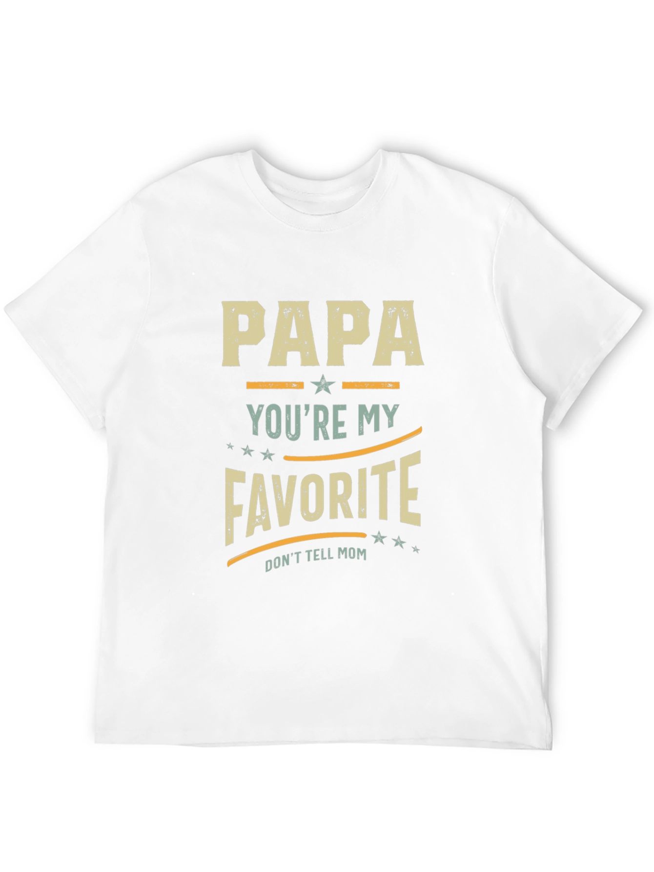 Papa Youre My Favorite T-Shirt
