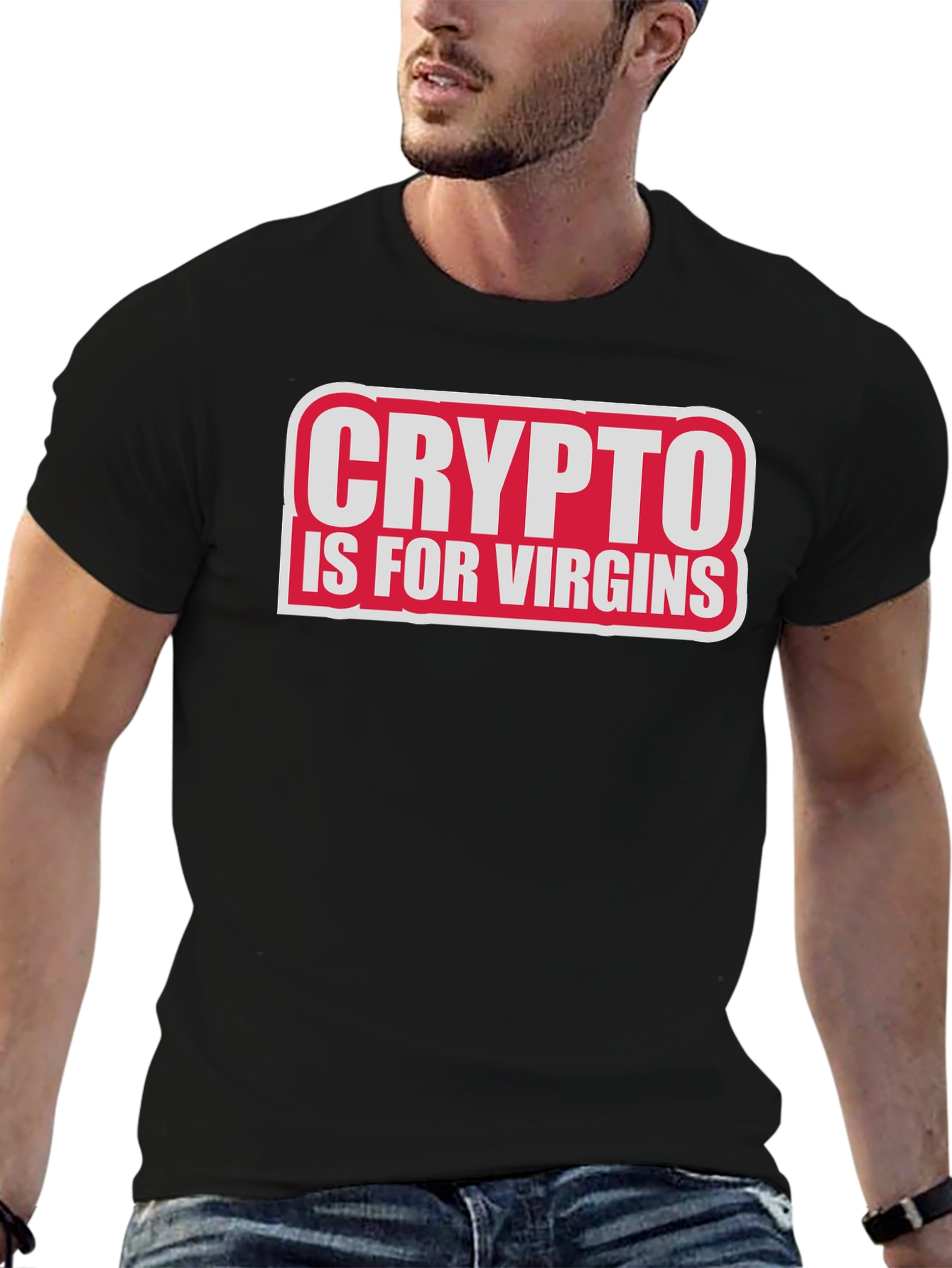 Crypto Is For Virgins Funny Slogan T-Shirt