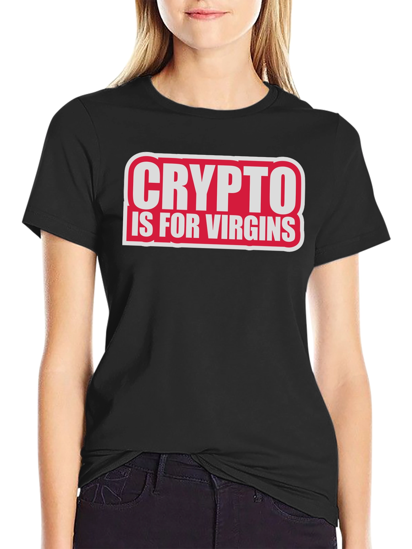 Crypto Is For Virgins Funny Slogan T-Shirt