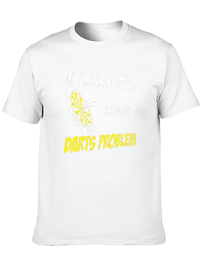 Funny Drinking Team Darts Problem T-Shirt