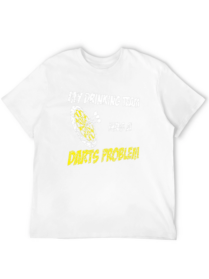 Funny Drinking Team Darts Problem T-Shirt