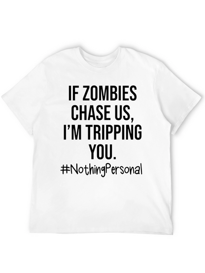 Zombie Apocalypse Humor T-Shirt - Tripping You