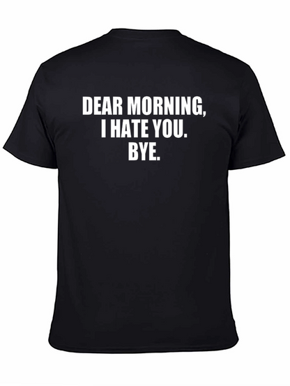Dear Morning Funny Sarcastic T-Shirt