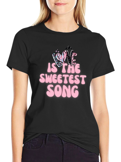 Love Is The Sweetest Song T-Shirt
