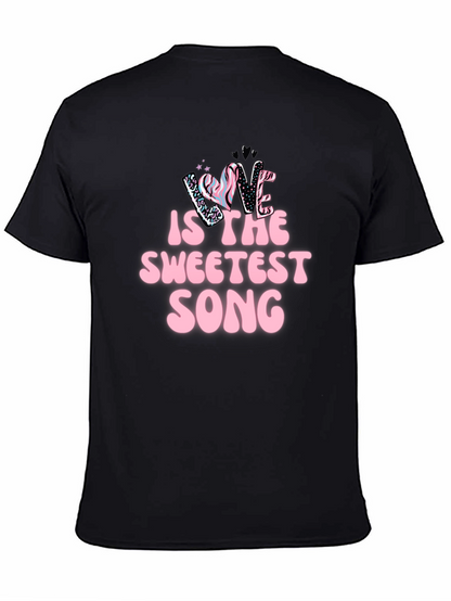 Love Is The Sweetest Song T-Shirt