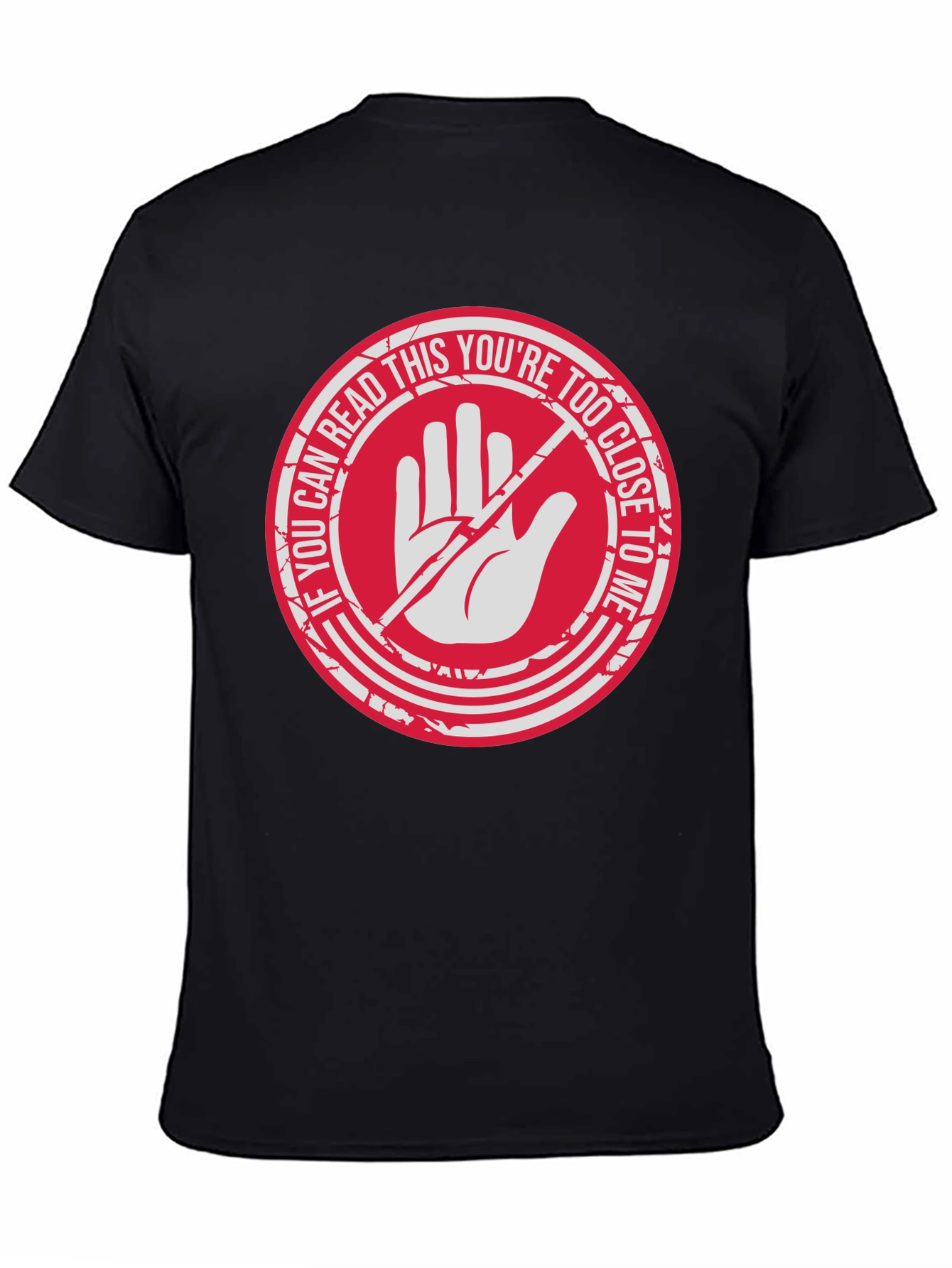 Too Close Tee - Stay Back!