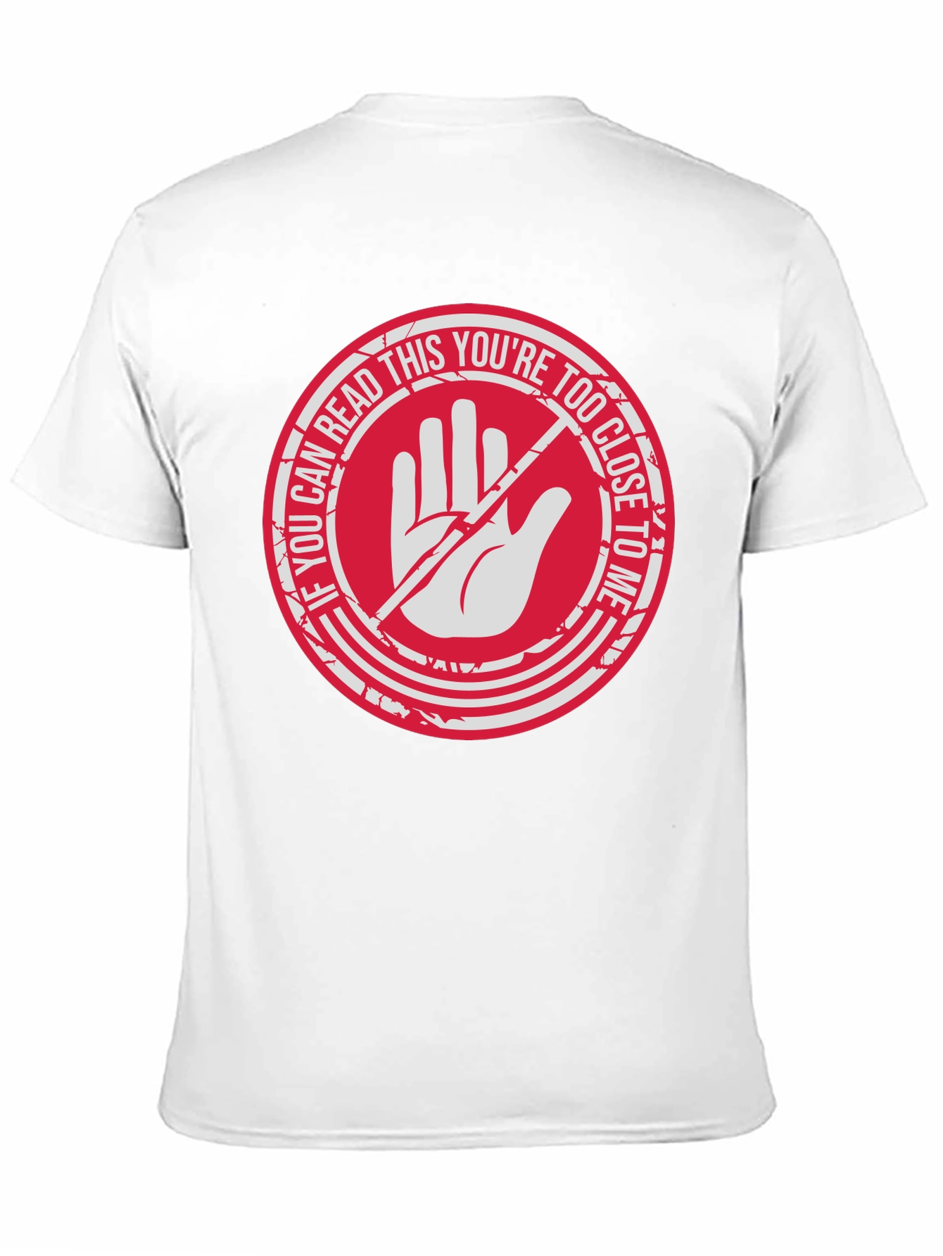 Too Close Tee - Stay Back!