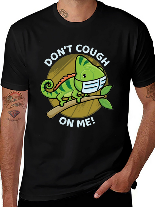 Dont Cough On Me Chameleon T-Shirt