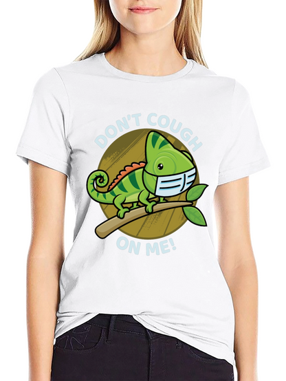 Dont Cough On Me Chameleon T-Shirt