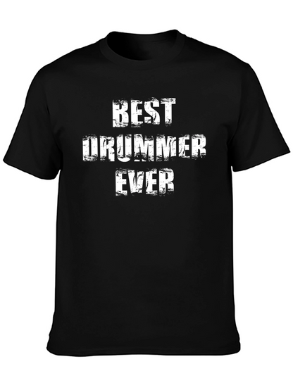 Best Drummer Ever T-Shirt - Black Crew Neck Tee